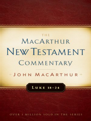 cover image of Luke 18-24 MacArthur New Testament Commentary
